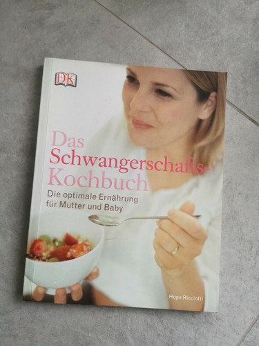 Das schwangerschafts kochbuch - das, schwangerschafts-kochbuch