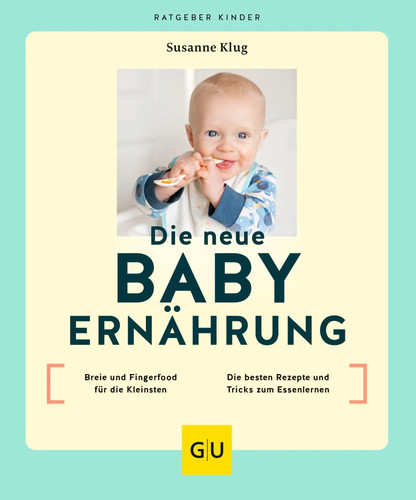 Die neue babyernährung - babyernährung, |