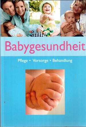 Babygesundheit ratgeber für - babygesundheit,
